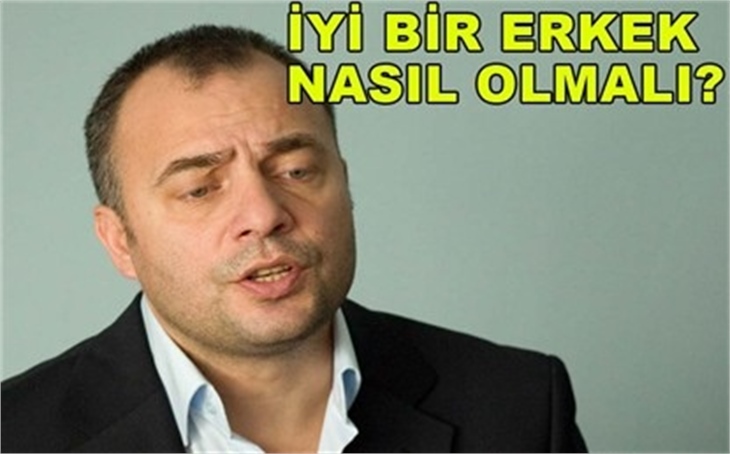 İyİ Bİr Erkek Nasil Olmali