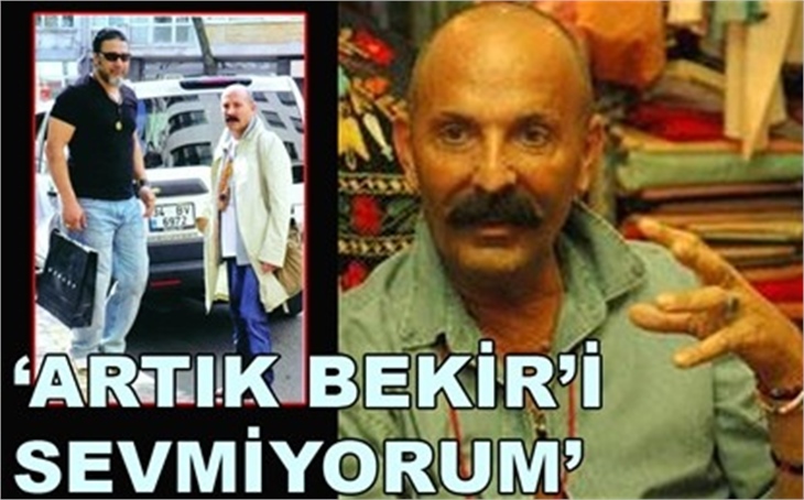 'BEKİR'E KARŞI DUYGULARIM TÜKENDİ'
