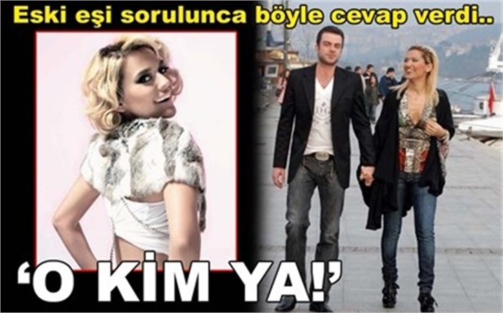 'O KİM YA!'