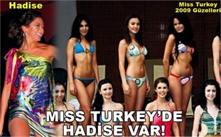 'MİSS TURKEY'DE HADİSE ÇIKACAK!