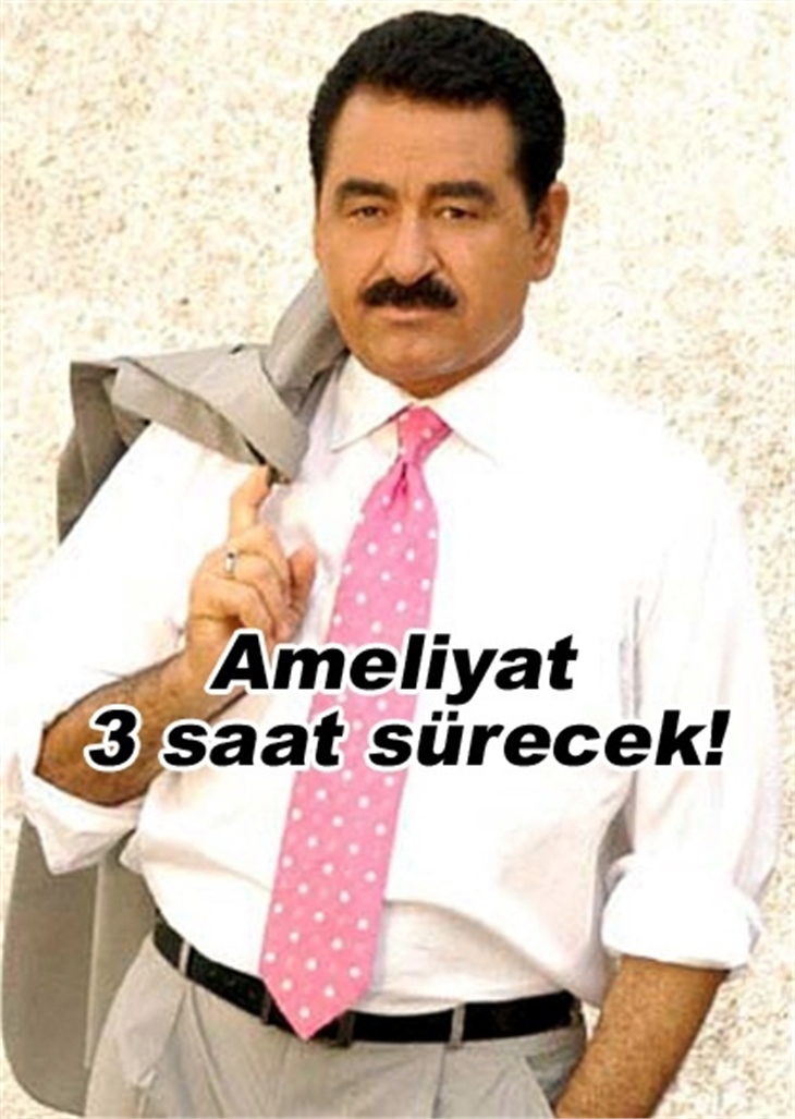 İBRAHİM TATLISES TEKRAR AMELİYATA ALINDI!