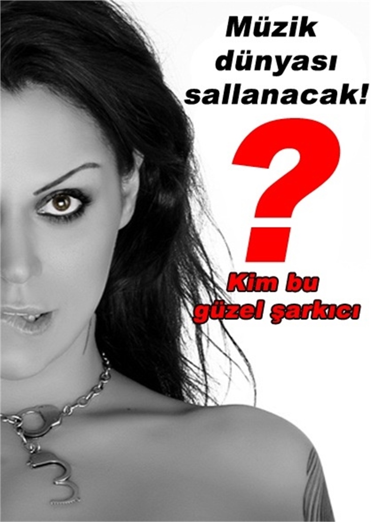 KİM BU SEKSİ ŞARKICI?