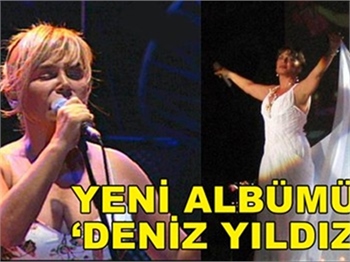 'DENİZ YILDIZI' İÇİN GÜN SAYIYOR