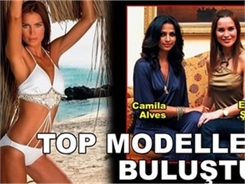 TOP MODELLER BULUŞTU!