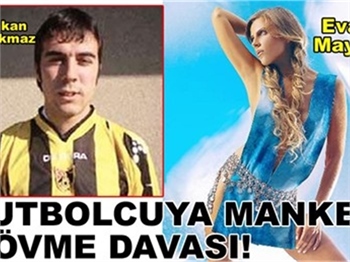 FUTBOLCUYA MANKEN DÖVME DAVASI