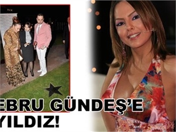 EBRU GÜNDEŞ'E YILDIZ!