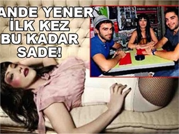 HANDE İLK KEZ BU KADAR SADE