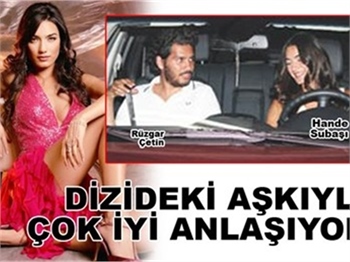 DİZİDEKİ AŞKIYLA ÇOK İYİ ANLAŞIYOR