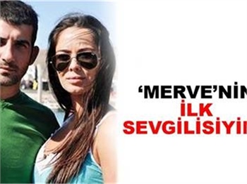 MERVE'NİN İLK SEVGİLİSİYİM