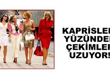 ONLAR KAPRİS YAPTIKÇA ÇEKİMLER DE GECİKİYOR
