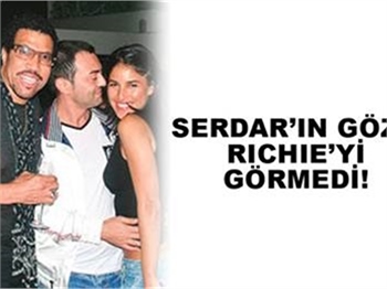 SERDAR’IN GÖZÜ RİCHİE’Yİ GÖRMEDİ
