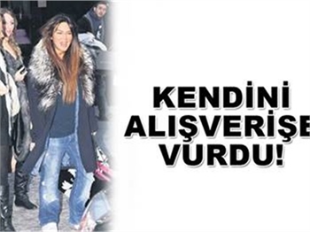 KENDİNİ ALIŞVERİŞE VURDU