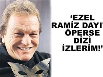 EZEL RAMİZ DAYI’YI ÖPERSE DİZİ İZLERİM