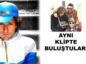 AYNI KLİPTE BULUŞTULAR