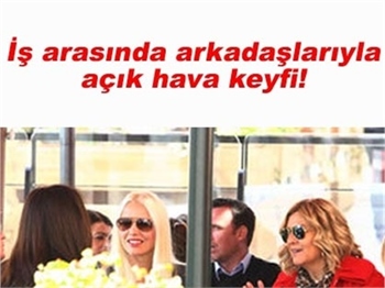 SİREN ERTAN ÇARMIKLI'NIN KEYFİ YERİNDE!