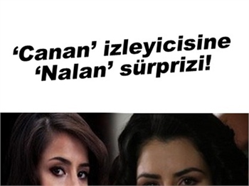 'CANAN' İZLEYİCİSİNE NALAN SÜRPRİZİ!