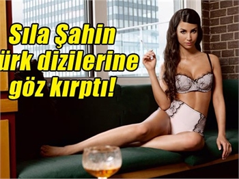 Sıla Şahin, Türk dizilerine göz kırptı!