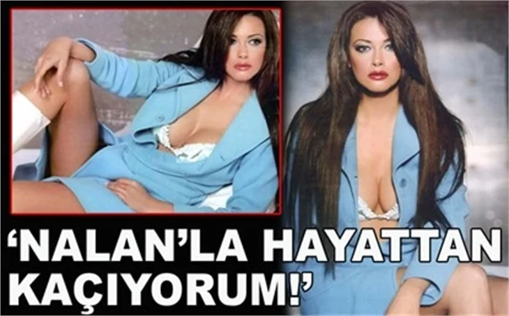 NALAN'LA HAYATTAN KAÇIYORUM