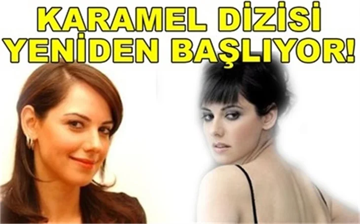 KARAMEL DİZİSİ YENİDEN BAŞLIYOR!