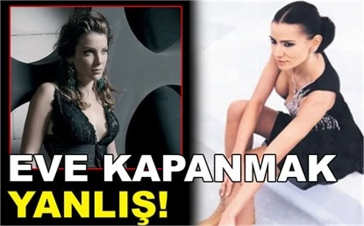 EVE KAPANMAMAK GEREK!