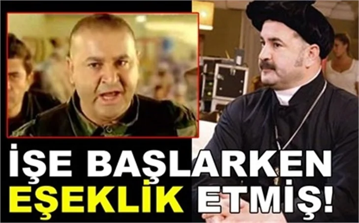 İŞE BAŞLARKEN EŞEKLİK ETMİŞ!