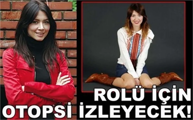 ROLÜ İÇİN OTOPSİ İZLEYECEK!