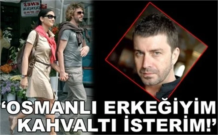 OSMANLI ERKEĞİYİM KAHVALTI İSTERİM!