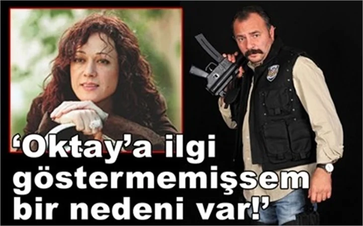 İLGİ GÖSTERMEMİŞSEM BİR NEDENİ VAR!