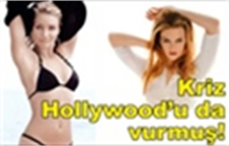 KRİZ HOLLYWOOD'U DA VURDU!