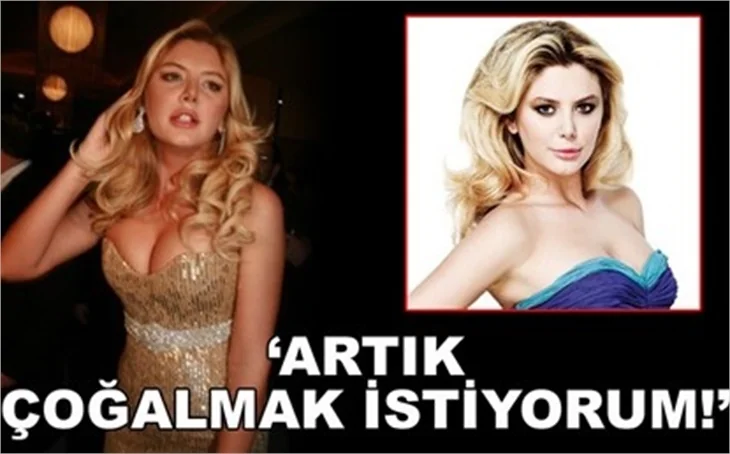 'ARTIK ÇOĞALMAK İSTİYORUM!'
