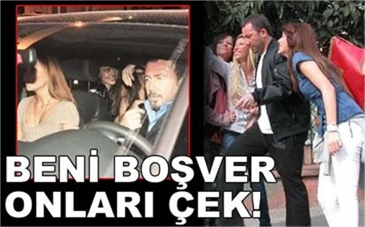 BENİ BOŞVER ONLARI ÇEK!