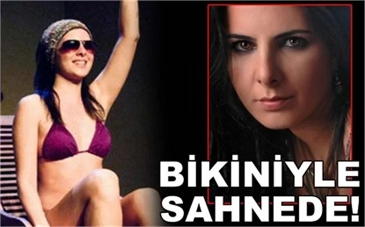 BİKİNİYLE SAHNEDE!