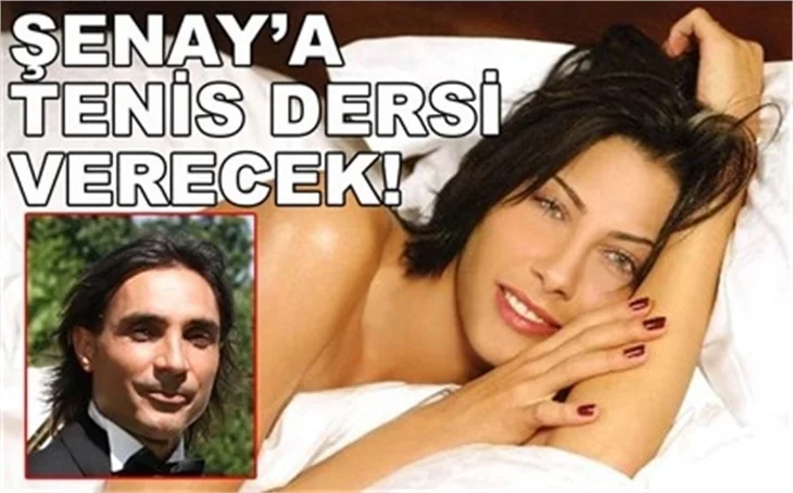 ŞENAY'A TENİS DERSİ VERECEK!