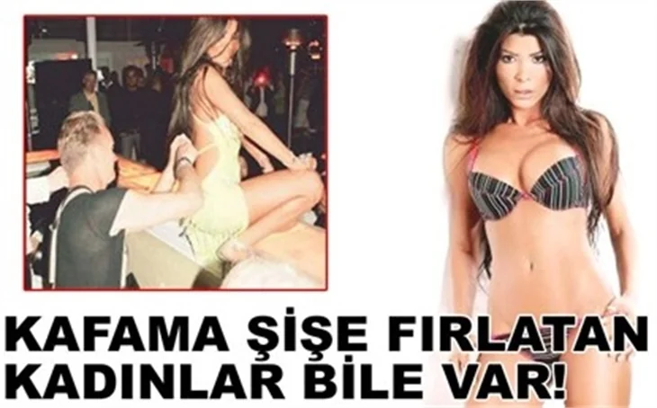 KAFAMA ŞİŞE FIRLATAN KADINLAR VAR