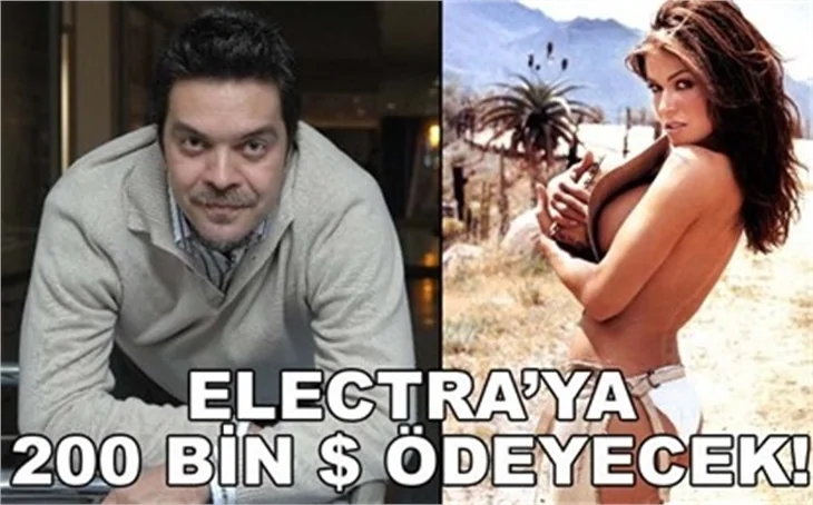 ELECTRA'YA 200 BİN DOLAR ÖDEYECEK!