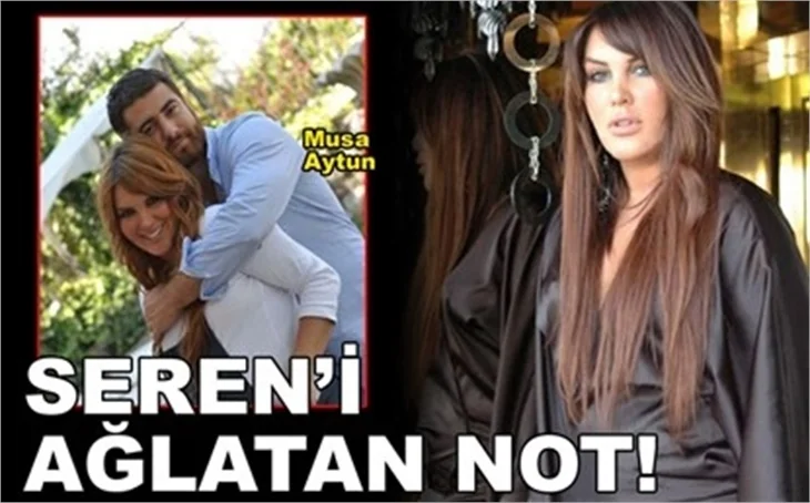 SEREN'İ AĞLATAN NOT!