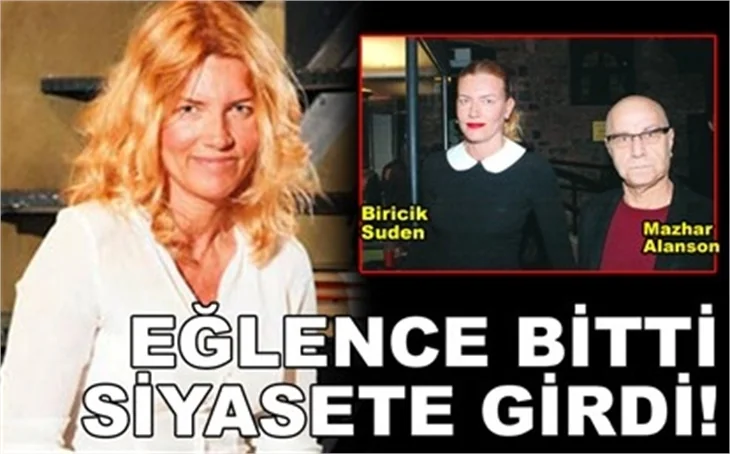EĞLENCE BİTTİ SİYASETE GİRDİ!