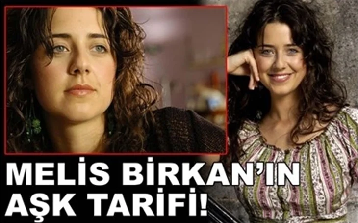 MELİS BİRKAN'DAN AŞK TARİFİ!