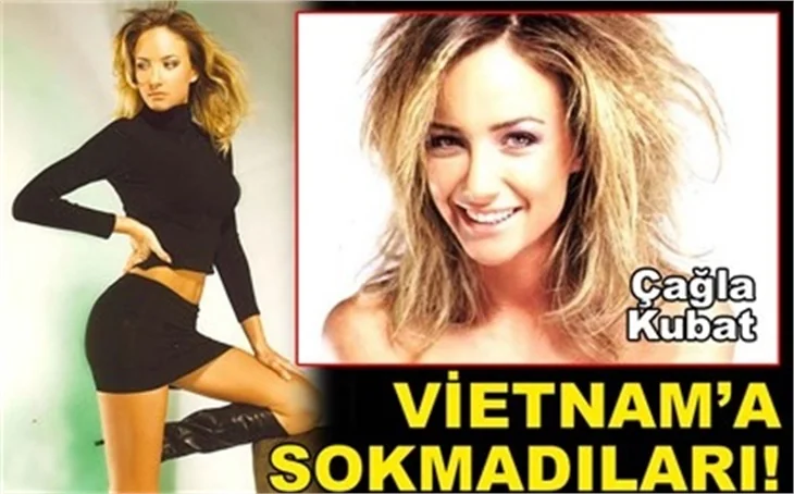 VİETNAM'A SOKMADILAR