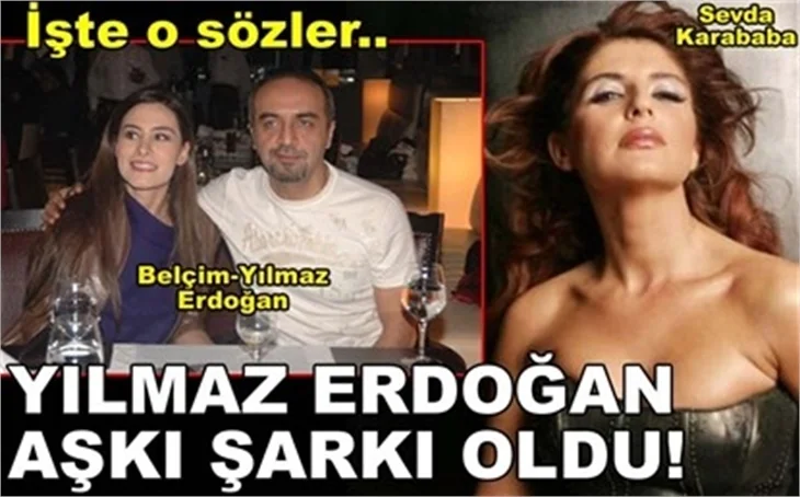 YILMAZ ERDOĞAN AŞKI ŞARKI OLDU!