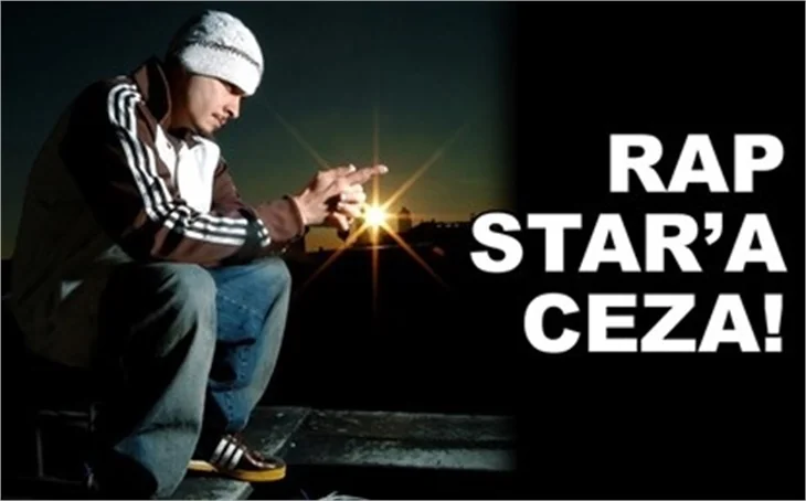 RAP STAR’A CEZA!