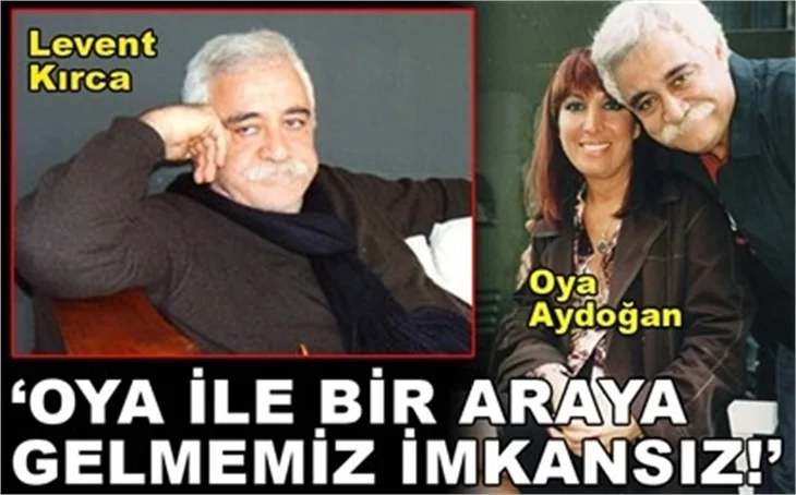 OYA İLE YENİDEN BİR ARAYA GELEMEYİZ