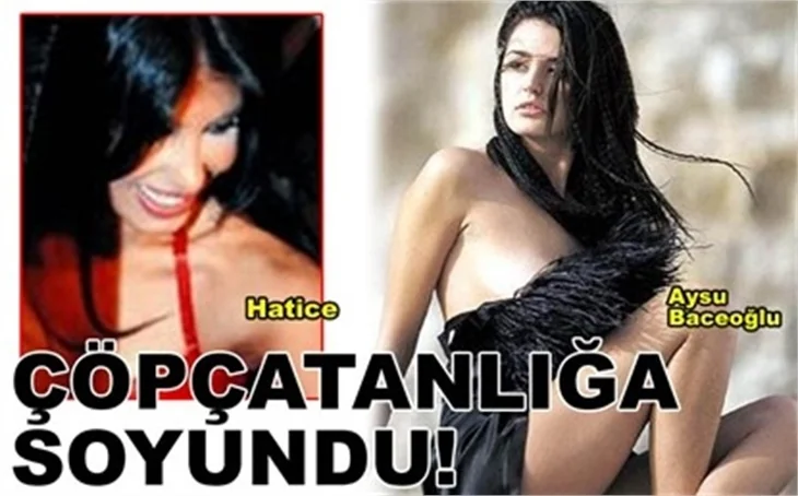 ÇÖPÇATANLIĞA SOYUNDU