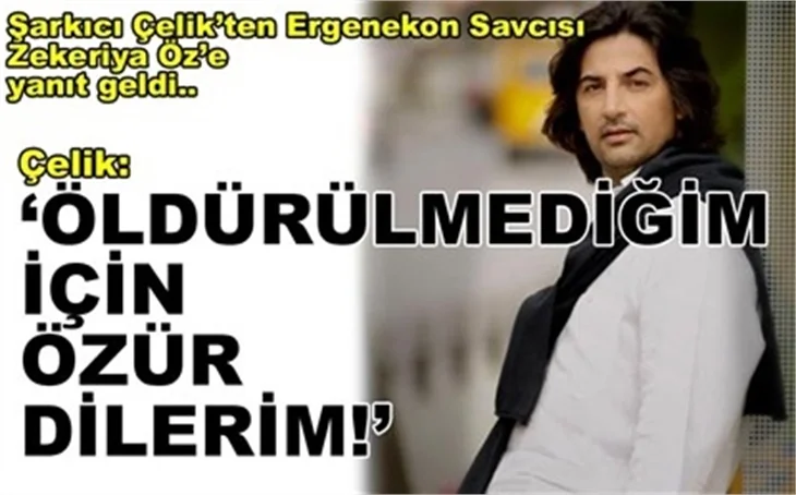 'ÖLDÜRÜLMEDİĞİM İÇİN ÖZÜR DİLERİM!'