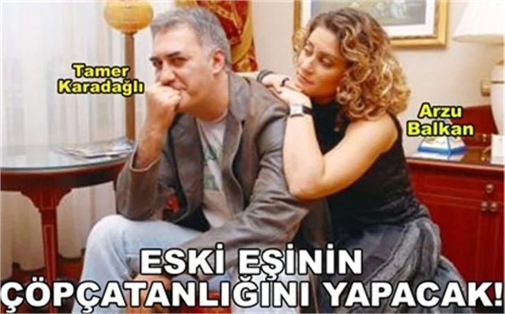 ESKİ EŞİNE ÇÖPÇATANLIK YAPACAK!
