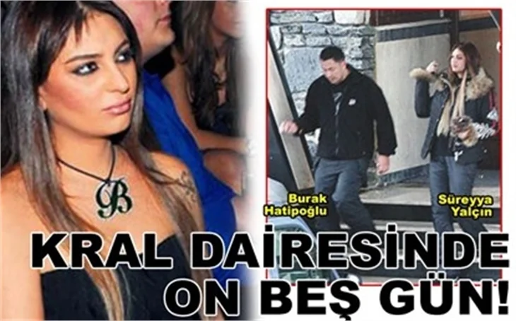 KRAL DAİRESİNDE 15 GÜN!
