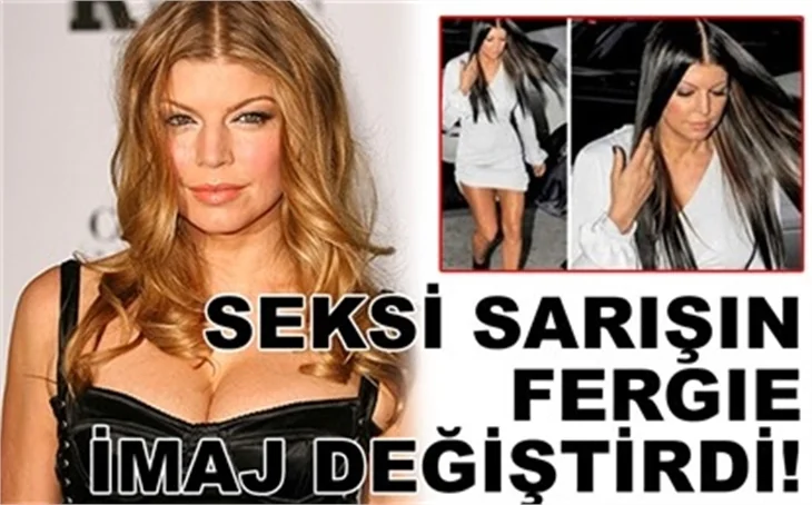 SEKSİ SARIŞIN FERGİ İMAJ TAZELEDİ!