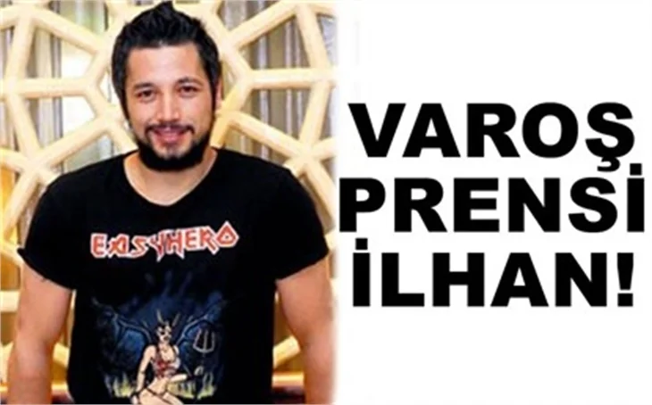 VAROŞ PRENSİ İLHAN