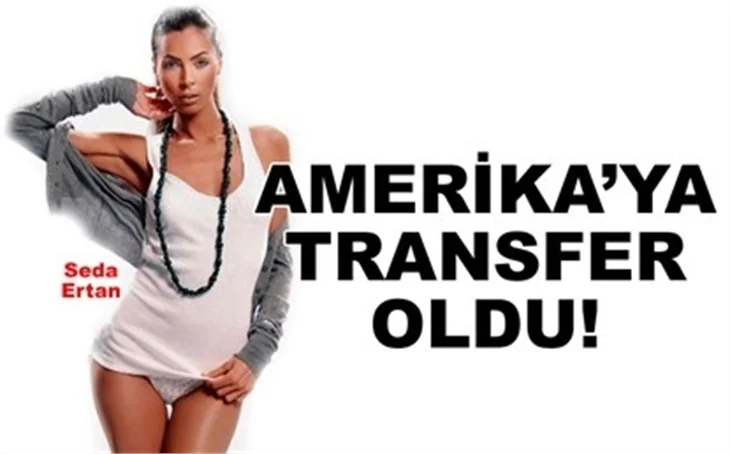 AMERİKA'YA TRANSFER OLDU!