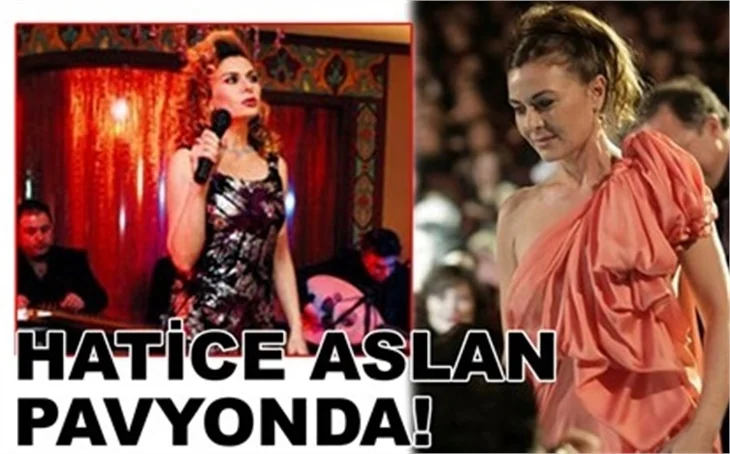 HATİCE ASLAN PAVYONDA!